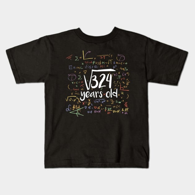 Square Root Of 324 18th Birthday 18 Year Old Gift Kids T-Shirt by BitcoinSweatshirts